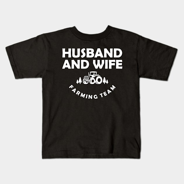 Farmer - Husband and wife farming team Kids T-Shirt by KC Happy Shop